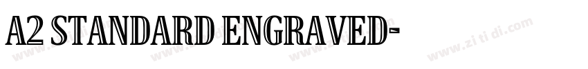 A2 Standard Engraved字体转换 A2 Standard Engraved字体转换